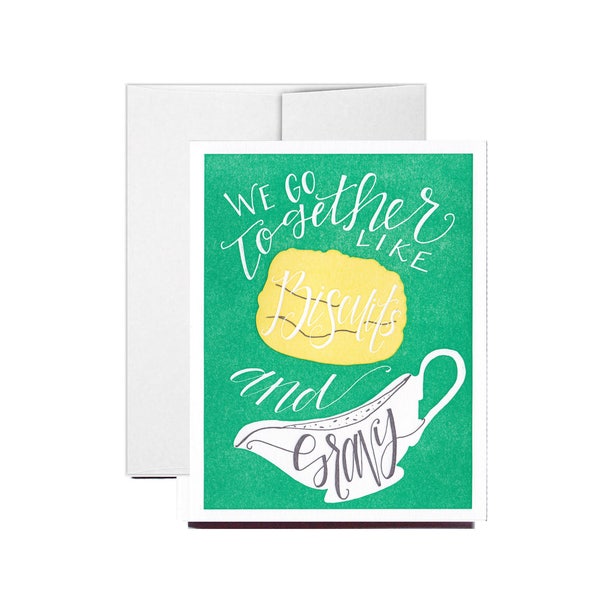 Letterpress We Go Together Like Biscuits and Gravy Card