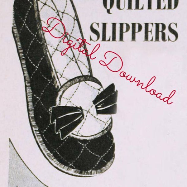 Quilted Slipper Sewing Pattern, SELF DRAFTED,  Ballet Slipper, Vintage 1940's Style, 4 Sizes, Printable, PDF Instant, Digital Download