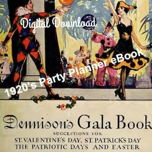 Puede incluir: Una portada de libro vintage con una ilustración colorida de personas con disfraces. El libro se titula "Dennison's Gala Book" y tiene el texto "Suggestions for St. Valentine's Day, St. Patrick's Day, The Patriotic Days and Easter. Price 10c".