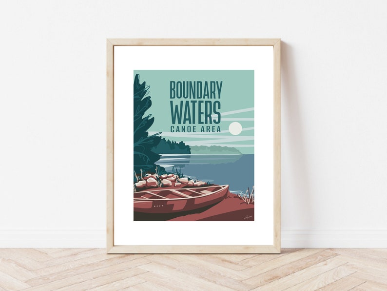 May include: A vintage-style poster with a teal background featuring a canoe on a lake shore with the text "Boundary Waters Canoe Area".