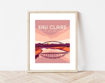 Eau Claire City of Bridges Wisconsin Art Print UWEC Modern Wisconsin National Park Poster
