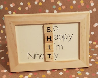 90th Birthday Gift Framed Scrabble Plaque, Milestone Birthday, Repurposed Scrabble Tiles, Natural Solid Wood Frame / Fun Gift / Gag Gift