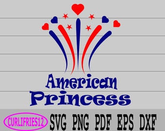 American Princess SVG - 4th July American Princess Fireworks SVG - 4th July SVG