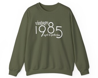 1985 Aged to Perfection Sweatshirt, Vintage, Birth Year