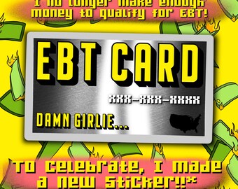 EBT BROKE BITCH aluminum finish sticker *preorder (arrives before halloweeen 2025)