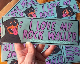 I Love My Rock Waller (Rottweiler) Bumper Sticker