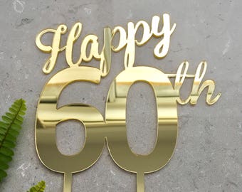 Happy 60th Acrylic Gold Mirror Birthday Cake Topper