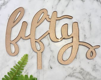 Fifty Acrylic Rose Gold 50th Birthday Cake Topper