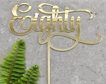 Eighty Acrylic Gold Mirror 80th Birthday Cake Topper