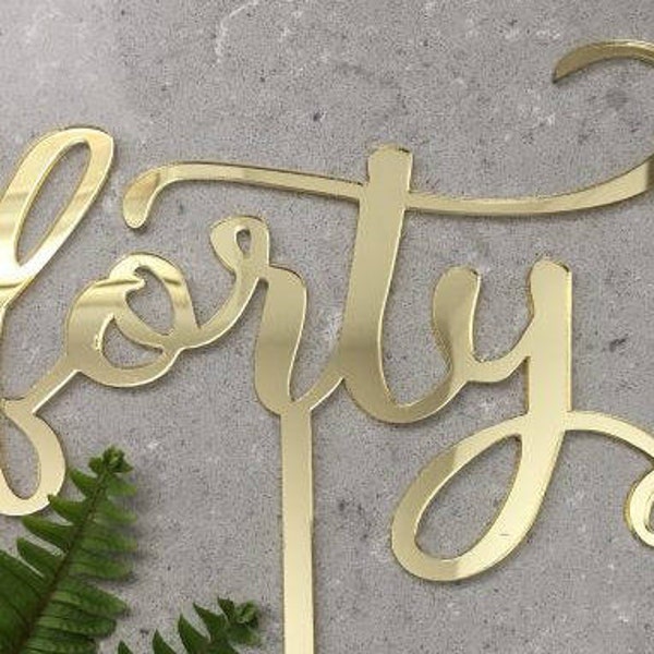 Forty Acrylic Gold Mirror 40th Birthday Cake Topper