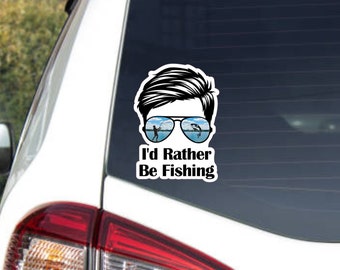 I'd Rather Be Fishing Man Sticker- Decal- Car Decal- Fly Fishing- Bow Hunting- Hydroflask Sticker- Waterproof Vinyl