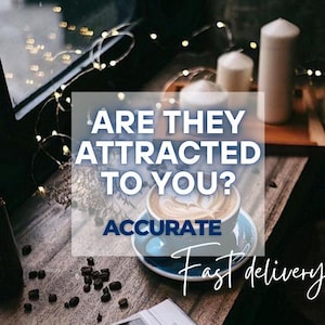 May include: A cup of coffee with latte art on a blue saucer sits on a wooden table, surrounded by coffee beans and candles. The text "ARE THEY ATTRACTED TO YOU?" and "ACCURATE" is overlaid on the image.