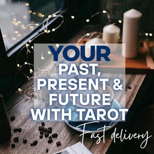 Tu lectura general de cartas del Tarot Psíquico del Pasado, Presente y Futuro, visión intuitiva psíquica y guía para ti - 24 horas