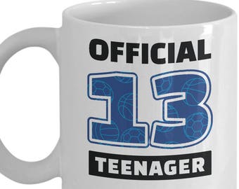 Coffee Mug for Boy Thirteen 13th Birthday Gift Official Teenager Birthday