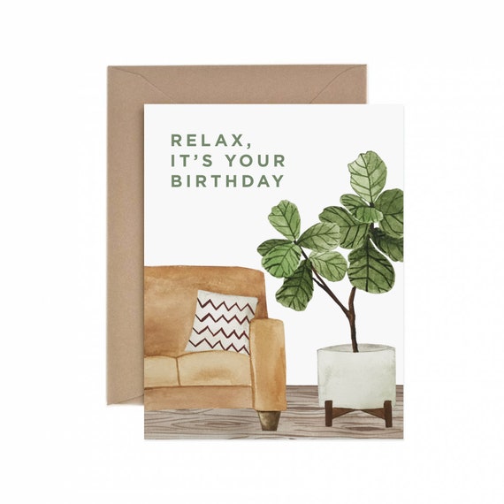 pix Birthday Wishes For Plant Lover relax it s your birthday greeting card happy birthday etsy