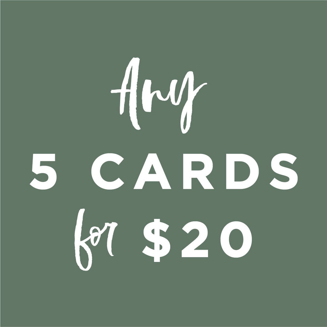 Any 5 Cards for 20 5 Cards for 20 Dollars Greeting Card Value Pack