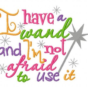 I have a Wand Embroidery Design Digital Instant Download 4x4 and 5x7