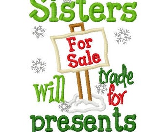 Christmas Embroidery Design Sisters For Sale Will Trade For Presents Christmas Digital Instant Download 4x4 and 5x7