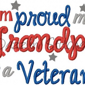 Military Homecoming July 4th Embroidery Design Proud my Grandpa is a Veteran Digital Instant Download 4x4, 5x7 and 6x10
