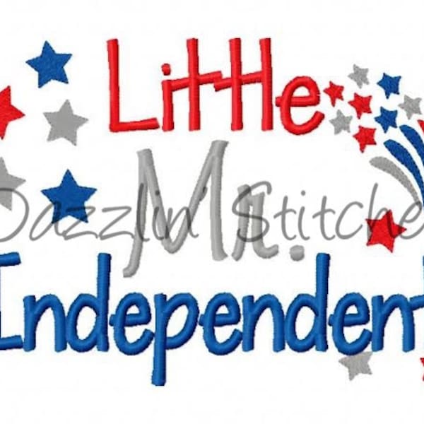 Military Homecoming July 4th Embroidery Design Little Mr Independant Digital Instant Download 4x4, 5x7 and 6x10