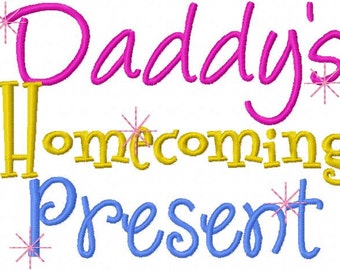 Military Homecoming Embroidery Design Daddy's Homecoming Present Digital Instant Download