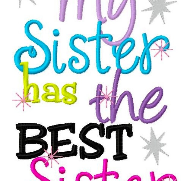 Sister Embroidery Design My Sister Has The Best Sister Digital Instant Download 4x4, 5x7 and 6x10