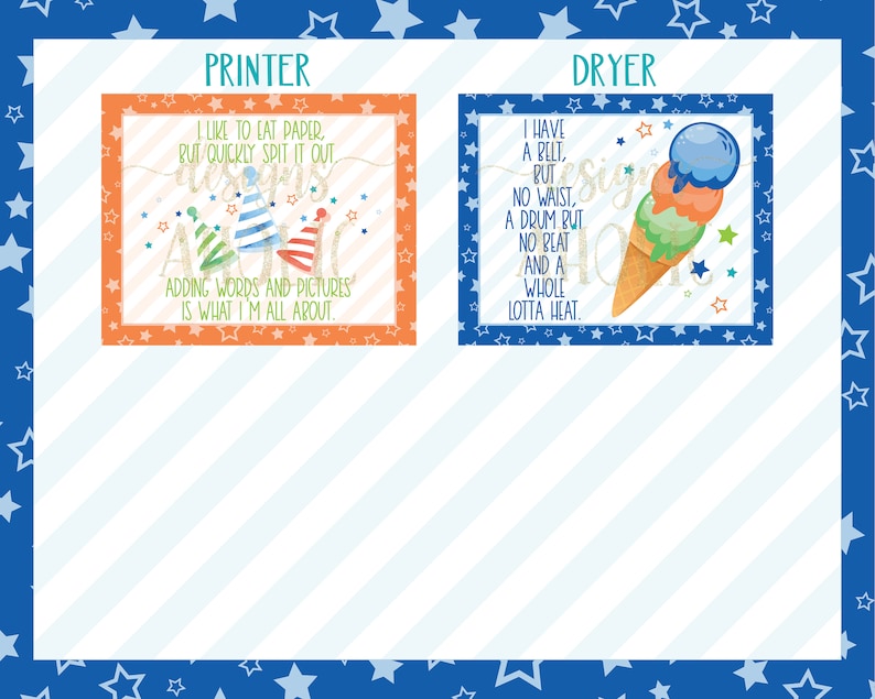 May include: Two colorful signs with a blue and white striped background. The sign on the left says "I like to eat paper, but quickly spit it out. Adding words and pictures is what I'm all about." The sign on the right says "I have a belt, but no waist, a drum but no beat and a whole lotta heat."