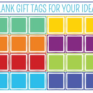 May include: A printable sheet of blank gift tags with colorful borders. The tags are arranged in four rows of three. The colors of the borders are green, orange, red, blue, yellow, purple, and lime green.