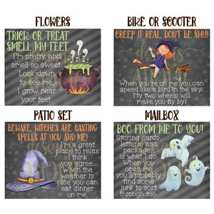 May include: Four Halloween-themed signs with illustrations and text. The signs are for a bike or scooter, a mailbox, a patio set, and flowers. The text on the signs reads: "Creep it real, don't be shy!" "Boo from me to you!" "Beware, witches are casting spells at you and me!" and "Trick or treat, smell my feet!"