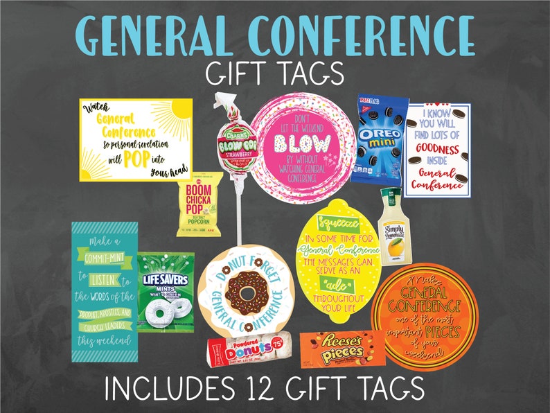 May include: Twelve colorful gift tags with various designs and sayings related to General Conference. The tags feature images of donuts, mints, popcorn, and other treats. The text on the tags includes phrases like "Don't let the weekend blow by without watching General Conference" and "Make a commit-mint to listen to the words of the prophets this weekend".