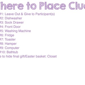 May include: A list of places to hide clues for a scavenger hunt, including the dishwasher, sock drawer, front door, washing machine, fridge, toaster, hamper, computer, bathtub, and closet.