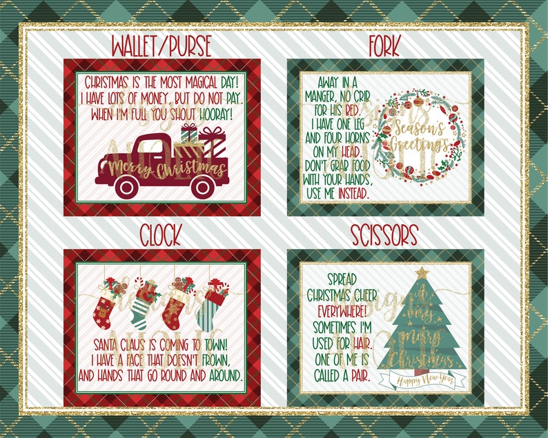 May include: Four Christmas-themed gift tags with red and white plaid backgrounds. Each tag features a different holiday-themed image and text. The text on the tags reads: "Wallet/Purse", "Christmas is the most magical day! I have lots of money, but do not pay. When I'm full you shout hooray!"  "Clock", "Santa Claus is coming to town! I have a face that doesn't frown, and hands that go round and around."  "Fork", "Away in a manger, no crib for his bed. I have one leg and four horns on my head. Don't grab food with your hands, use me instead."  "Scissors", "Spread Christmas cheer everywhere! Sometimes I'm used for hair, one of me is called a pair."