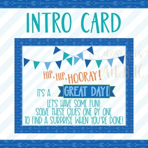May include: A blue and white striped background with a blue border and arrows. The text "INTRO CARD" is in teal. The text "HIP, HIP, HOORAY!" is in orange. The text "IT'S A GREAT DAY!" is in blue and green. The text "LET'S HAVE SOME FUN!" is in black. The text "SOLVE THESE CLUES ONE BY ONE TO FIND A SURPRISE WHEN YOU'RE DONE!" is in black.