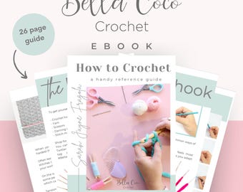 Learn to Crochet: Step-by-Step Instructions, Photos, and Videos Included!
