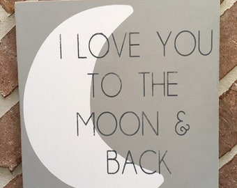 To the Moon and Back Sign