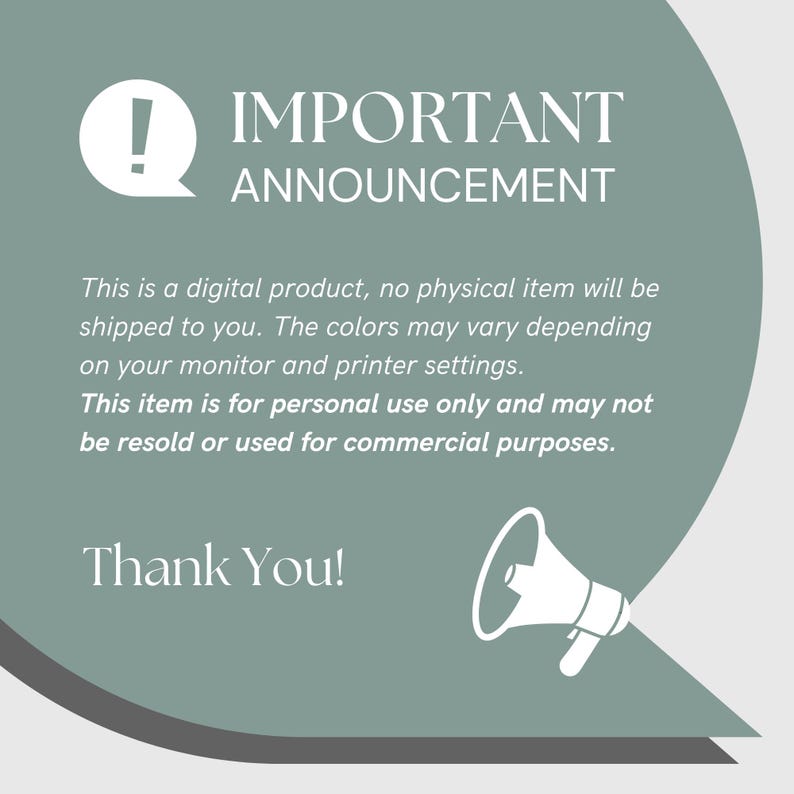 May include: An announcement graphic with the words "IMPORTANT ANNOUNCEMENT" in white text. The text explains the product is digital, for personal use only, and colors may vary. A white megaphone and exclamation point are also present.