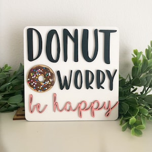 Donut Worry Be Happy Sign – Mini Wood Donut Decor – Tiered Tray Kitchen Sign – Donut Bar Accent – Sweet Bakery Display