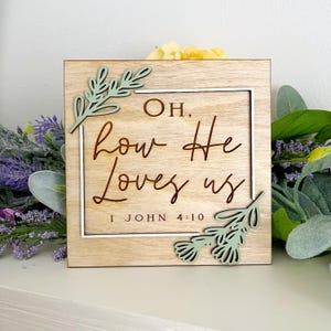 Handmade 1 John 4:19 Wood Sign | Christian Home Decor