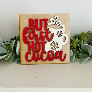 But First Hot Cocoa Sign | Winter Tiered Tray Decor | Hot Chocolate Bar Sign | Farmhouse Christmas Kitchen Accent