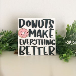 Donuts Make Everything Better Sign – Mini Wood Tiered Tray Decor – Sweet Kitchen Sign – Donut Lover Gift – Bakery Tiered Tray Accent