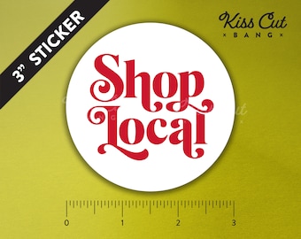 SHOP LOCAL 3" Sticker | Vinyl Die Cut Decal | Notebook Sticker | Water Bottle Sticker | Laptop Sticker | Red & White