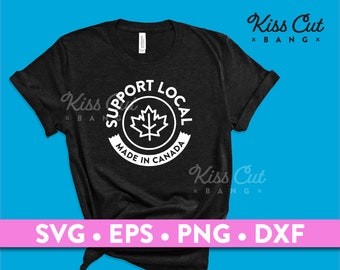 Support Local / Small Business / Made in Canada /SVG / EPS / PNG / dxf