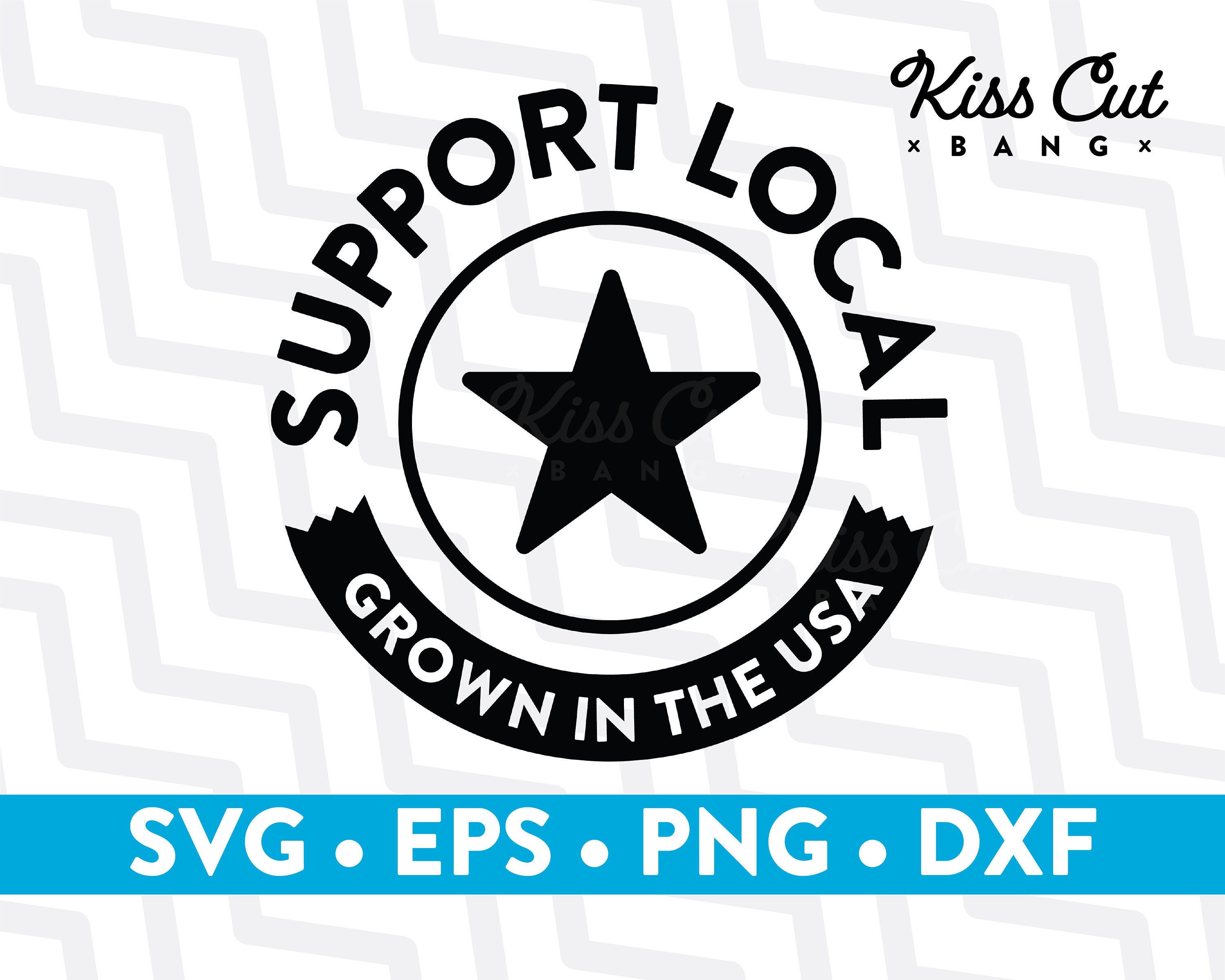 Support Local / Shop Local / Small Business / USA Farmers / SVG / EPS ...