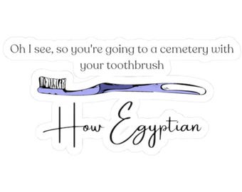 How Egyptian - The Birdcage Sticker