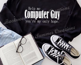 Help Me Computer Guy You’re My Only Hope SVG | Funny IT Nerd Shirt Design | Tech Humor Cut File | Cricut Silhouette PNG Pdf Jpeg Digital