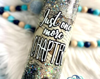Just One More Chapter Reading Book Skinny Tumbler - Paperback book Tumbler - Stainless Steel Tumbler - Library Theme - Reading - Bookworm