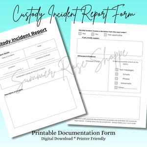 May include: Two white printable "Custody Incident Report" forms with black text. The forms include sections for incident details, witnesses, and evidence. The forms are labeled "Printable Documentation Form" and "Digital Download * Printer Friendly".