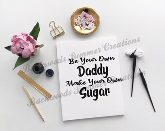 Wees je eigen papa, maak je eigen suiker-SVG | Grappige meisjesbaas | Citaat over empowerment van vrouwen | Trendy retro | Cricut gesneden bestandssublimatieontwerp