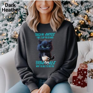 Funny Coffee Cat Sweatshirt: Sarcastic Caffeine Pullover