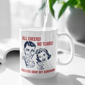 Ceramic Coffee Cup College Mom Collection Drop Off Survivor Mug Freshman Parent Gift Perfect Graduation Present Modern Kitchen Essential Daily Coffee Support Beautiful Construction High School Graduate Gift Emotional Keepsake Design